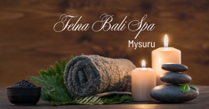 Best spa in Mysore | Felna Bali Spa